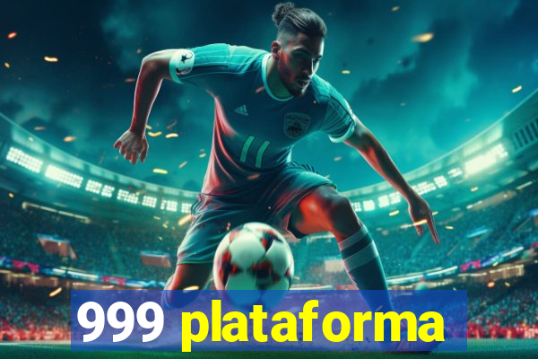 999 plataforma